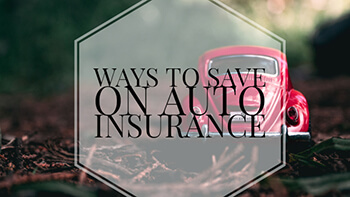Ways To Save On Auto Insurance