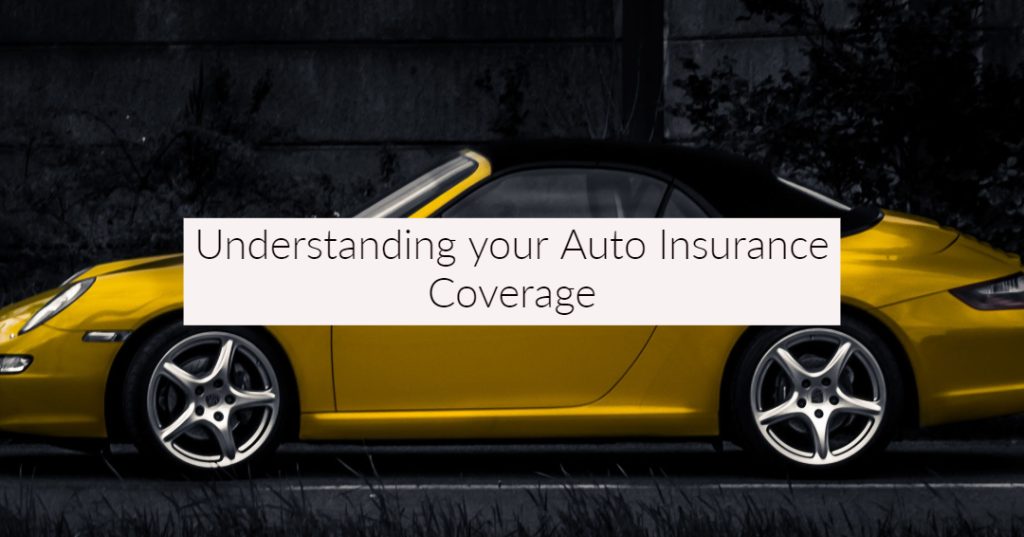 Understanding your Auto Insurance Coverage 2026